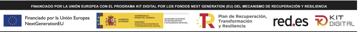 Financiado por la Unión Europea con el programa Kit Digital por los fondos Next Generation (EU) del Mecanismo de Recuperación y Resiliencia